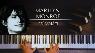 Psí Vojáci - Marilyn Monroe + noty na klavír