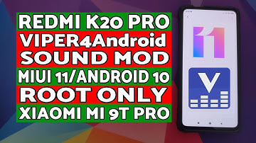 Redmi K20 Pro | VIPER4Android Sound Mod | Xiaomi Mi 9T Pro | MIUI 11 | Android 10 | Root