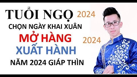 Tuổi canh ngọ mở hàng ngày nào đẹp năm 2024