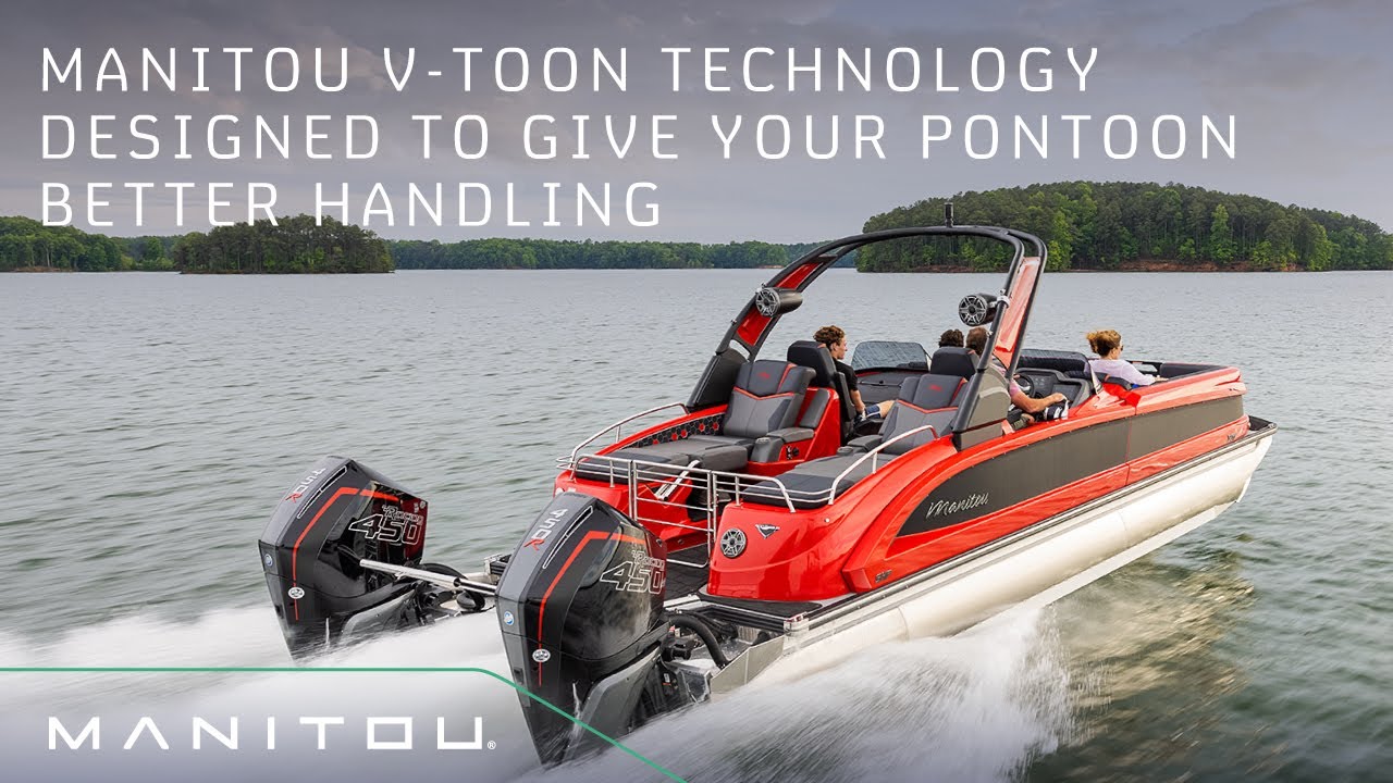 Manitou VToon Technology Designed to give your pontoon better