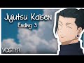 Vostfr jujutsu kaisen  ending 3