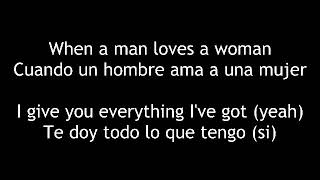 When a man loves a woman Michael Bolton letra en ingles y español