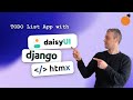 Django, HTMX and DaisyUI Components - Building a To-Do List App