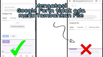 Cara Mengatasi Google Form Tidak Bisa Masukkan File | Gform menu pilih file tidak muncul