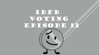 IDFB VOTING EPISODE 12