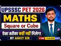 UPSSSC PET 2026 Maths Class | Square &amp; Cube Complete Concept | Short Tricks + PYQ | By Ankit Sir