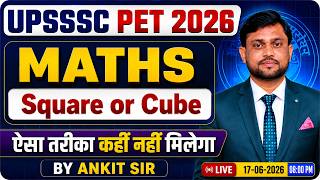 UPSSSC PET 2026 Maths Class | Square &amp; Cube Complete Concept | Short Tricks + PYQ | By Ankit Sir