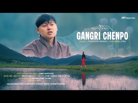 GANGRI CHENPO | @phuntshowangdimusic1998 | ft. Pika | Official Music Video | JWF Productions | 4K