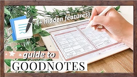 GoodNotes 5 Guide | Everything You Need To Know To Plan Digitally in GoodNotes (+ Hidden Features)