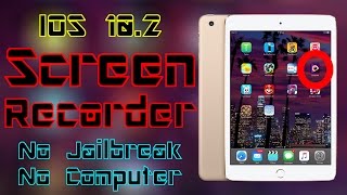 IOS 10 Screen Recorder - AppStore - No Jailbreak - No Computer