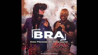 Video thumbnail of "King Promise ft Kojo Antwi - Bra (Audio)"