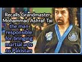 Grandmaster Ashraf Tai the man responsible bringing martial arts to Pakistan | Mission Fit Pakistan