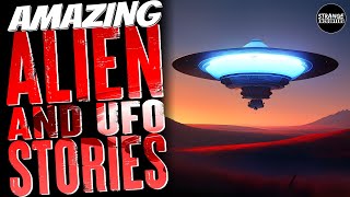 Amazing True Alien and UFO Stories