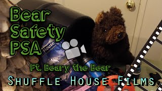 Bear Safety PSA: Ft. Beary the Bear