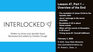 Interlocked 47.1 (47A) - Lesson 47, Part 1: Overview of the End