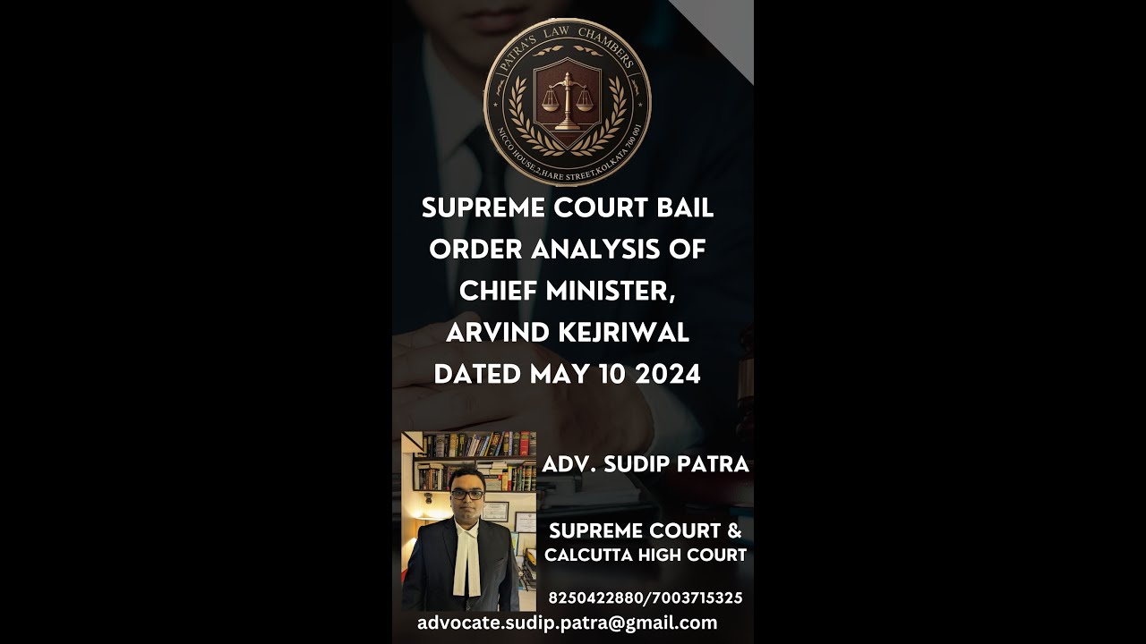 Supreme Court bail order analysis of Chief Minister, Arvind Kejriwal 