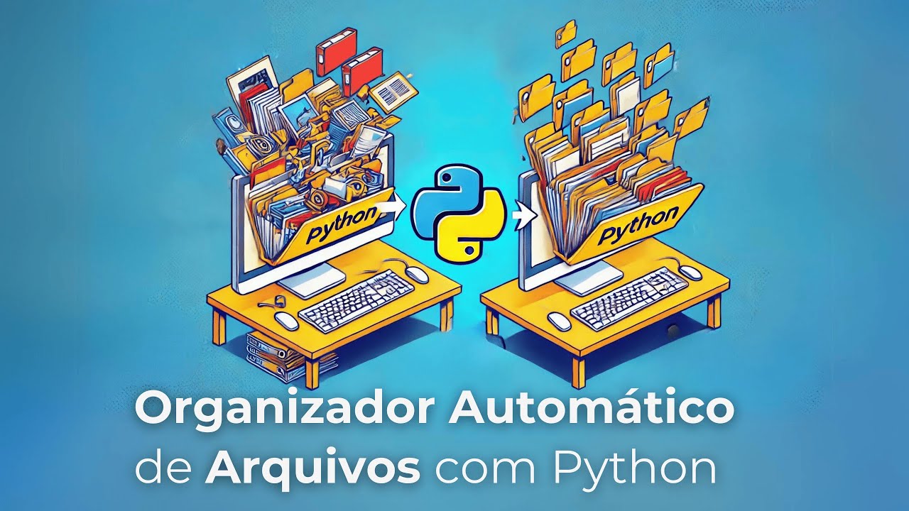 Organizador Automático de Arquivos com Python | Automatize Tudo com ...