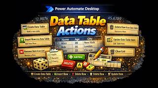 Power Automate Desktop Data Table Actions|Create Data Table, Insert Row, Delete Row, and Update Item