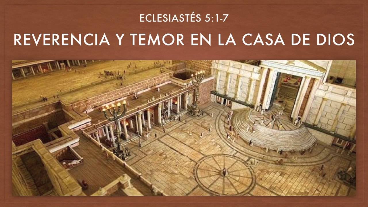 Reverencia y Temor en la Casa de Dios (Eclesiastés 5:1-7)⎜Nathan Díaz