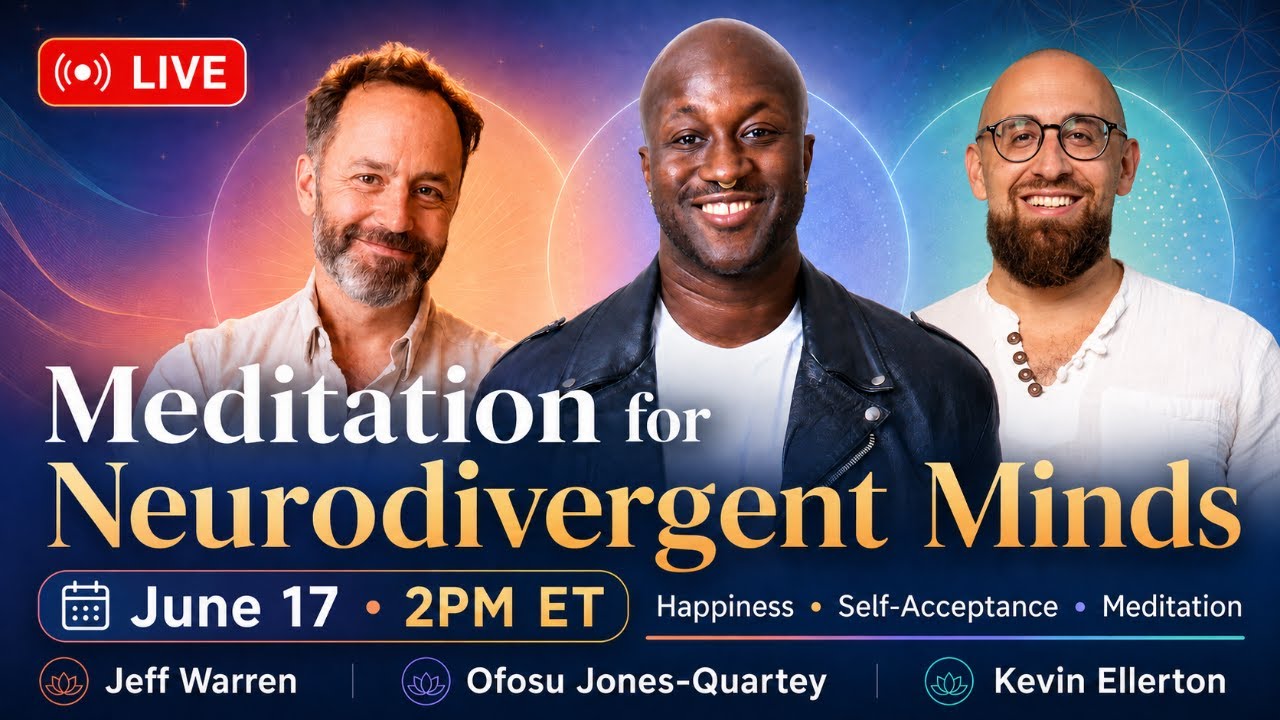 Meditation for Neurodivergent Minds | Live with Jeff Warren, Ofosu