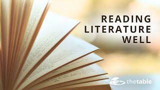 Reading Literature Well -  Karen Swallow Prior