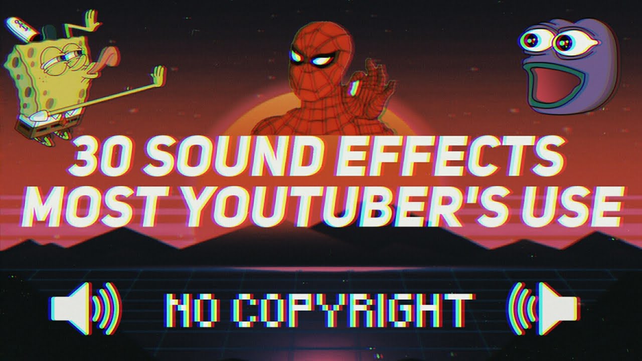 30 Sound Effects You Should Use In Your Video | YouTuber's Sound Effects