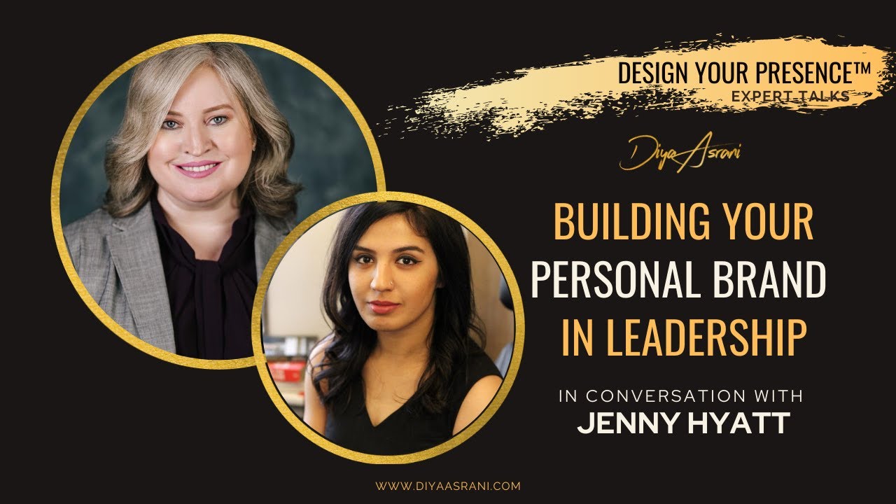 Building Your Brand Presence In Leadership - in conversation with Jenny