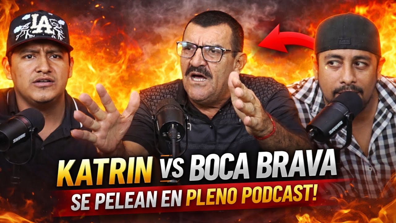 Fuerte Pelea Entre El Katrin Y Boca Brava En Pleno Podcast | Episodio 14