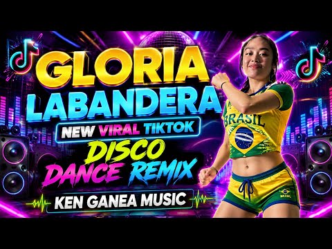 Gloria Labandera New Viral TikTok Disco Dance Remix - Ken Ganea Music 
