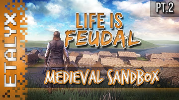 Life is Feudal - Starting a Home  [Pt.2]
