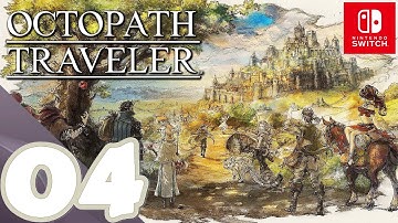Octopath Traveler - Gameplay Walkthrough Part 4 Ophilia & Flamesgrace - No Commentary HD