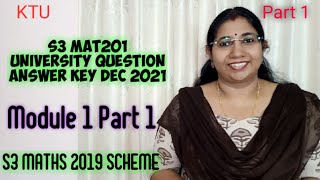 S3 MAT201 University Question Answer Key Dec2021 | KTU | S3 Math 2019 scheme |Module 1 Part 1