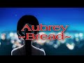 AUBREY(Bread)Lyrics