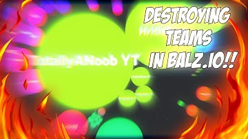 Balz.io | DESTROYING TEAMS ON BALZIO | TotallyANoob
