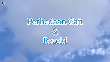 Bersyukurlah || Perbedaan Gaji dan Rezeki