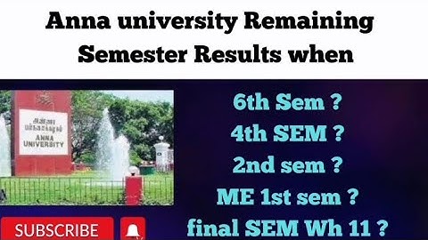 Anna university Remaining Semester 6th,4th,2nd &ME 1st sem Results When