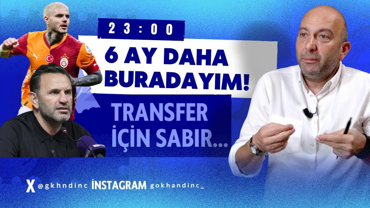 ICARDI KONUŞTU. OKAN BURUK, TRANSFER İÇİN IŞIK YAKTI AMA SABIR İSTEDİ.