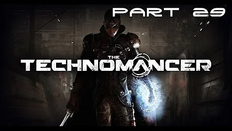 The Technomancer Walkthrough Part 29 [HD]