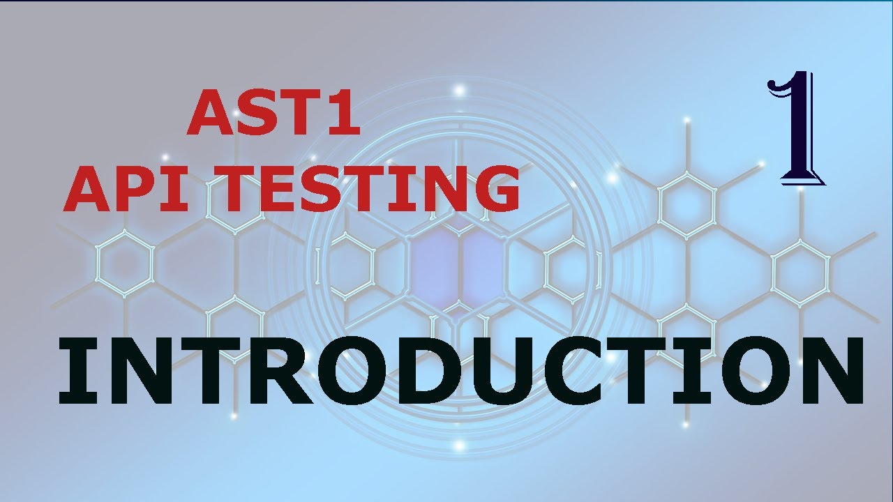 AST1 | API TESTING | DAY 1| INTRODUCTION - YouTube