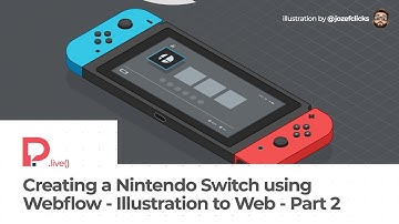 Creating a Nintendo Switch using Webflow - Illustration to Web - Part 2