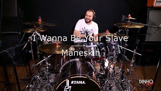 MANESKIN - I WANNA BE YOUR SLAVE (drum cover) - DINHO MILANO