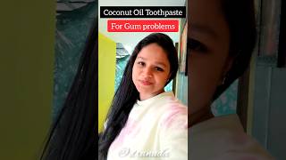 COCONUT OIL TOOTHPASTE? #coconutoil#coconutoilbenefits #homeremedies#toothpaste #teethwhitening#tips