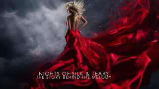 Nights of Silk and Tears - The Story Behind The Melody