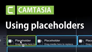 How To Use Placeholders In Camtasia Camtasia Tutorial
