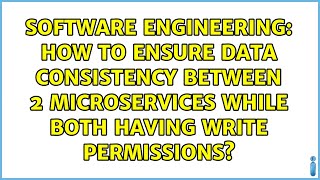 How to ensure data consistency between 2 microservices while both having write permissions