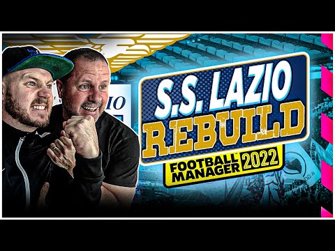 LAZIO REBUILD | Sustaining Greatness! FM22 Football Manager 2022