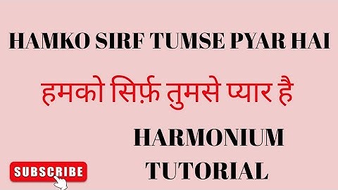 HAMKO SIRF TUMSE PYAR HAI ||हमको सिर्फ तुमसे प्यार है ||HARMONIUM/TUTORIAL ||#kumarsanu #alkayagnik