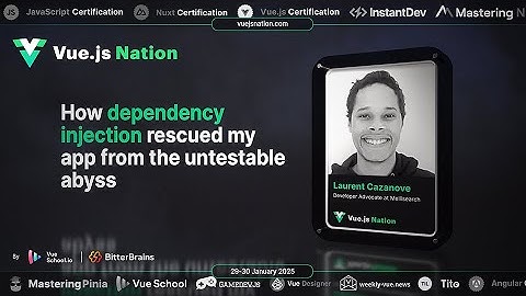Vue.js Nation 2025: Laurent Cazanove - How dependency injection rescued my app from the abyss