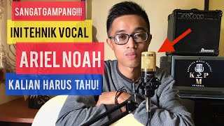 LEARN ARIEL NOAH'S VOCAL TECHNIQUES || SUPER EASY