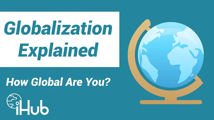 Globalization Explained: How Global Are You? - DayDayNews